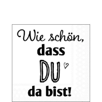 Napkin 25 Dass du da bist! FSC Mix